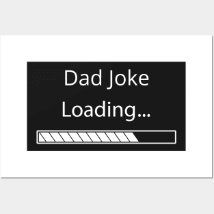 Dad Joke Loading Posters and Art